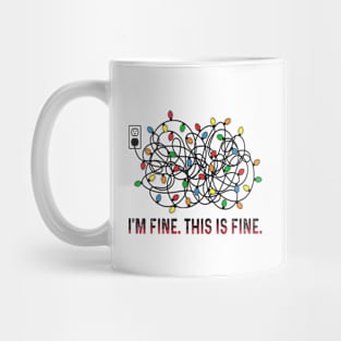 I'm Fine, Everything Is Fine Christmas Mug